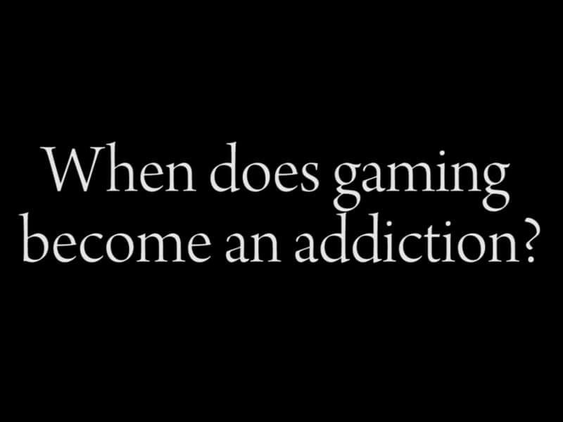 Gaming Addiction